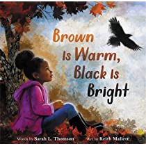 Brown is Warm Black is Bright